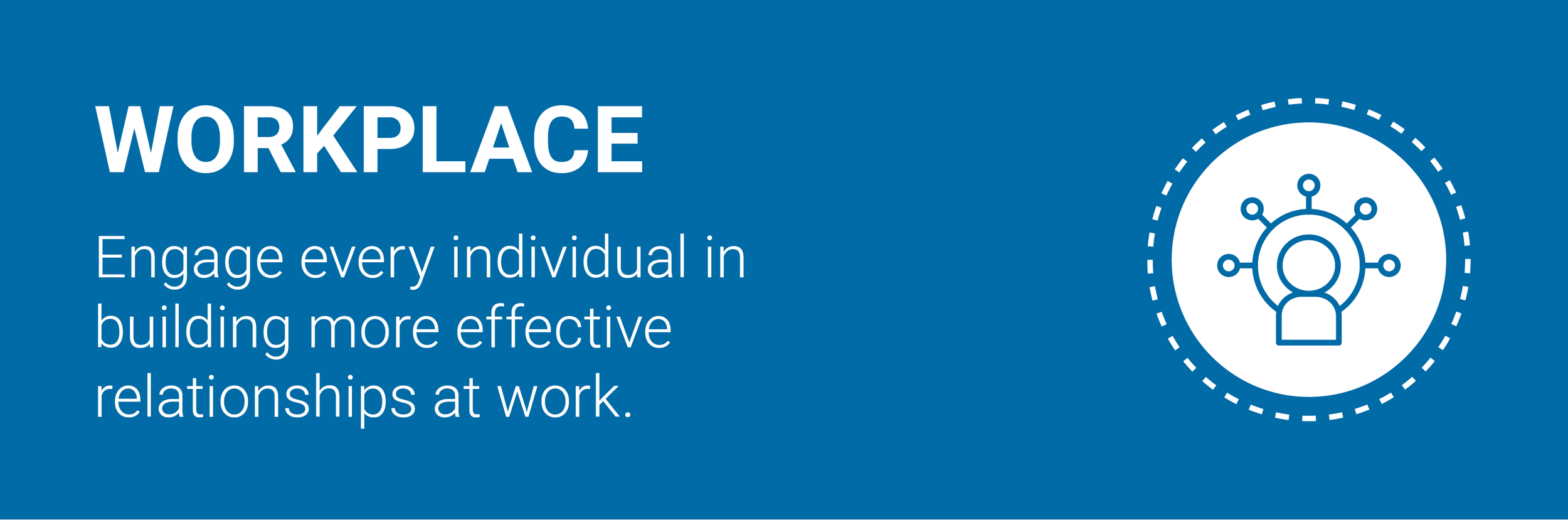 Blue background with white text about engaging individuals for effective workplace relationships and a circular icon of a person connected to multiple nodes.