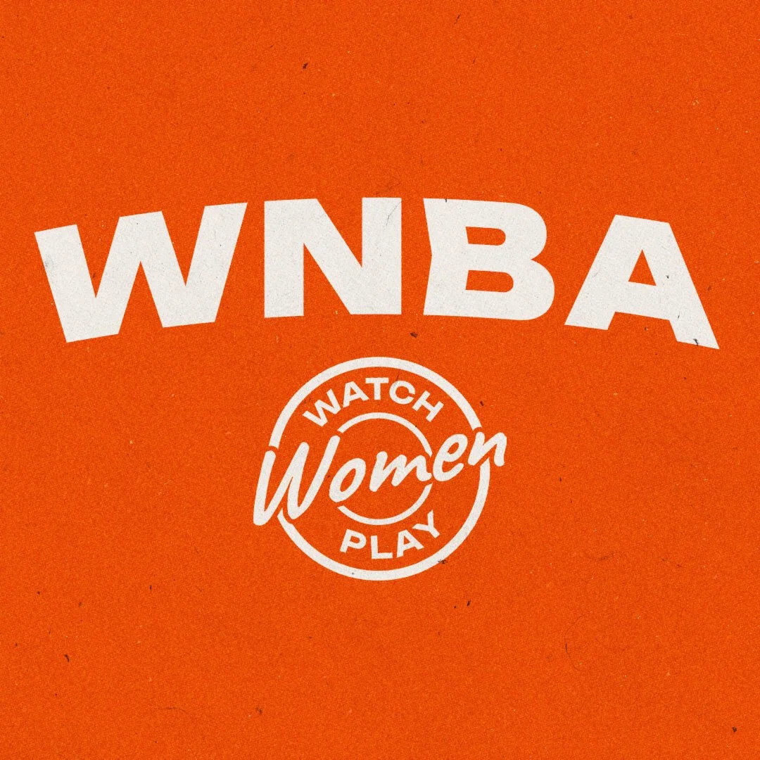 Orange background with white text that reads "WNBA" and a circular logo below with "WATCH WOMEN PLAY" and the word "Women" in script in the center.