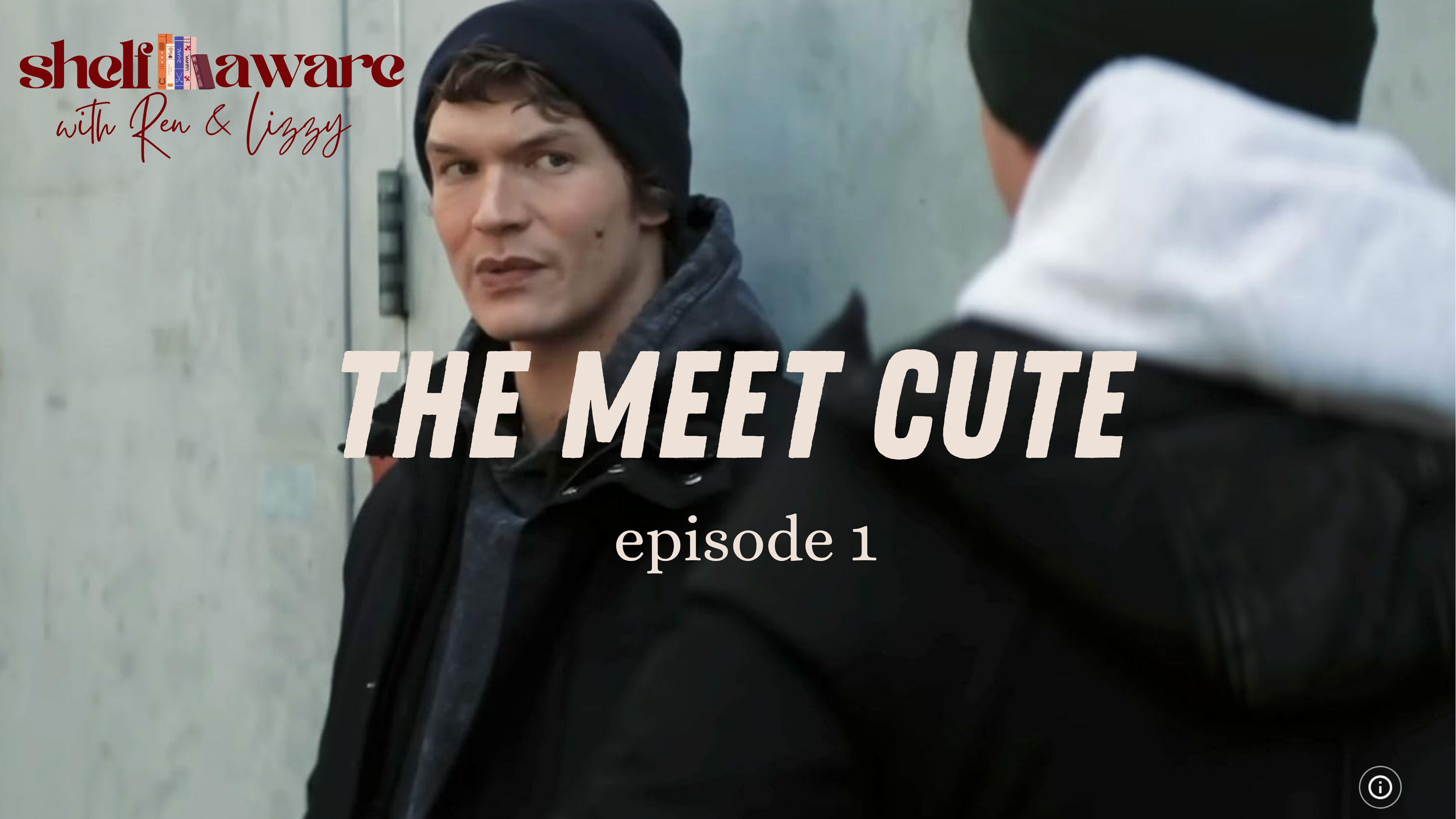 Episode 01: The Meet Cute