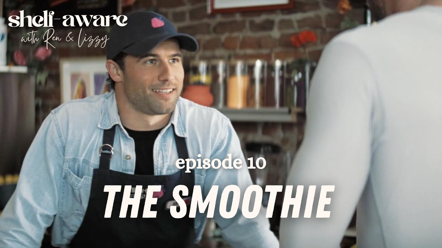 Episode 10: The Smoothie