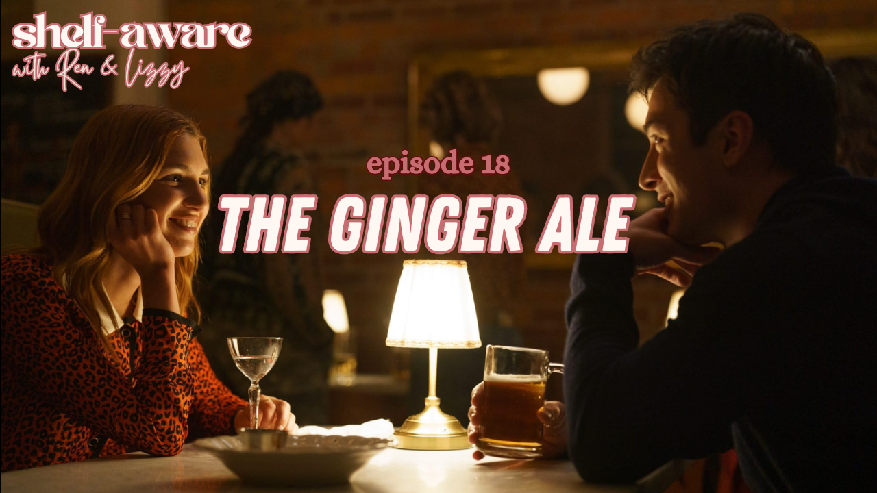 Episode 18 - The Ginger Ale
