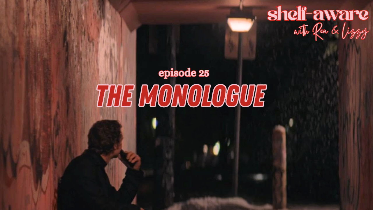 Episode 25 - The Monologue