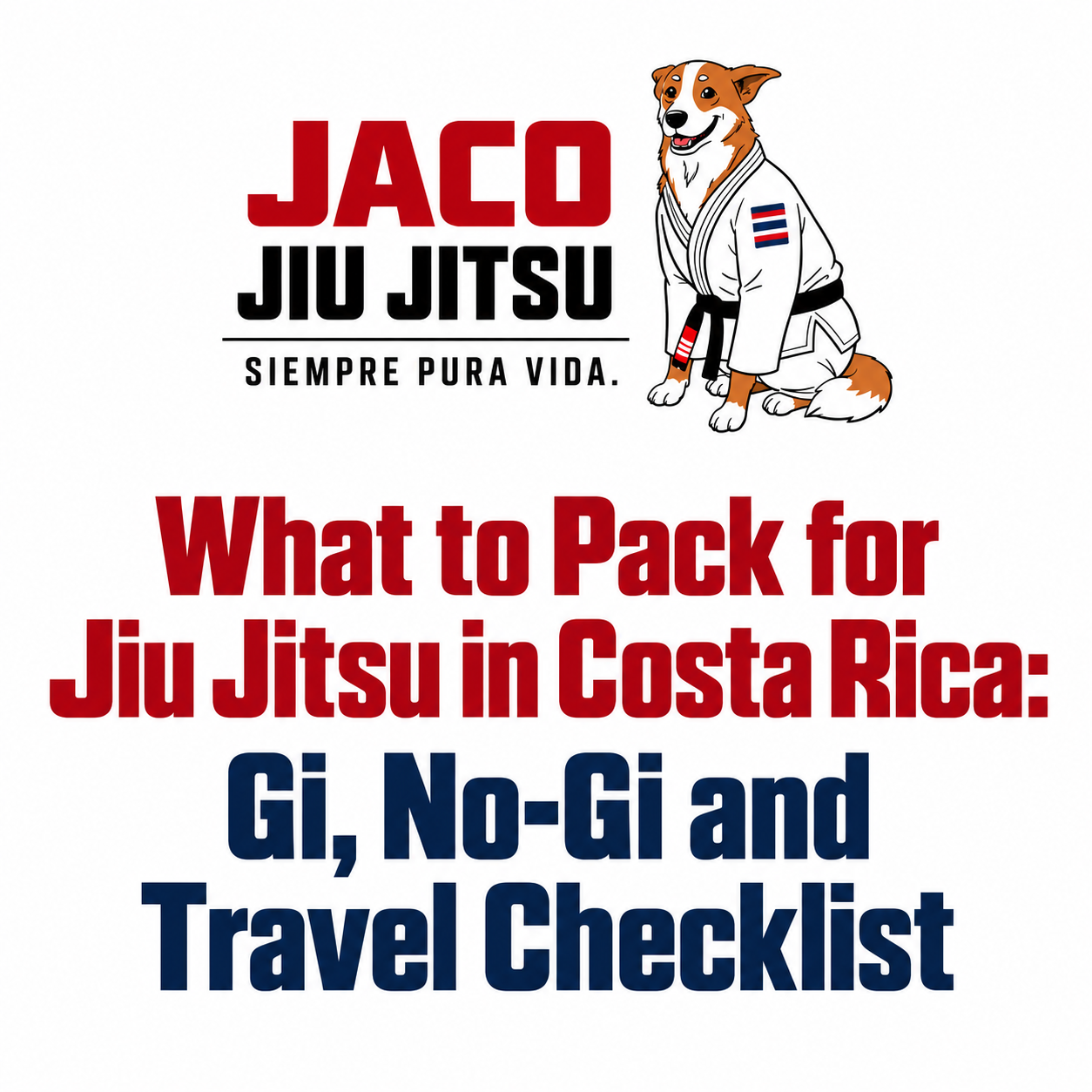 What to Pack for Jiu Jitsu in Costa Rica: Gi, No-Gi and Travel Checklist