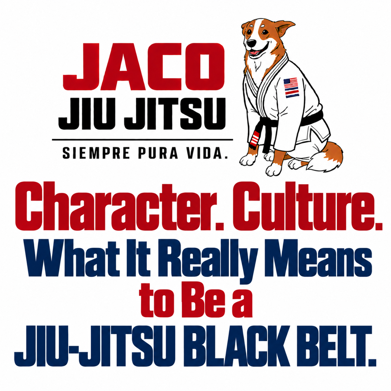 Character. Culture. What It Really Means to Be a Jiu-Jitsu Black Belt.