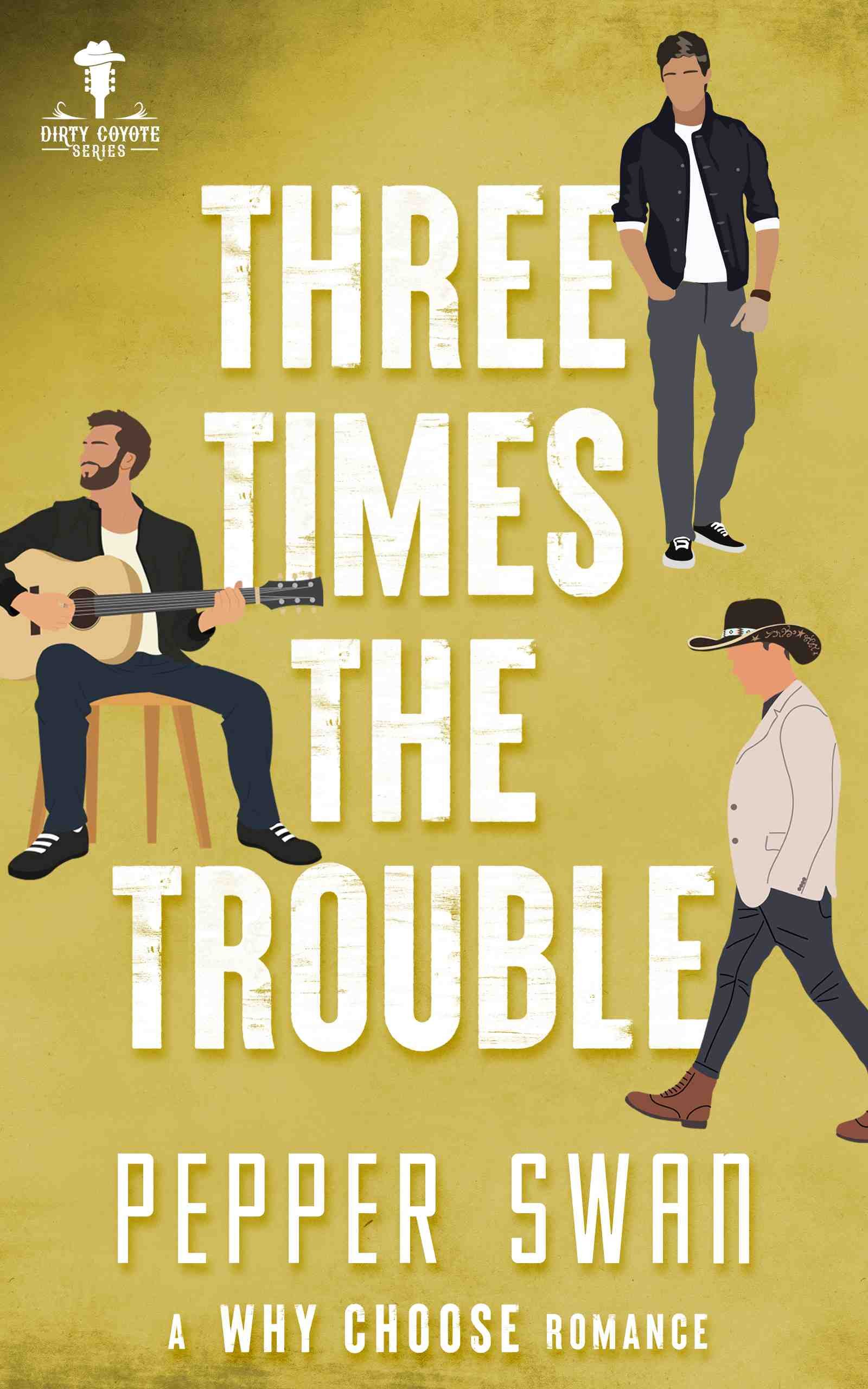 Three Times the Trouble