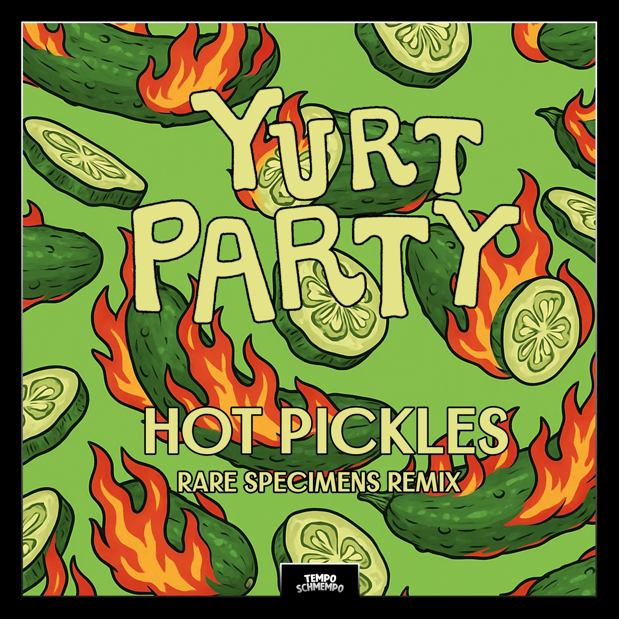 Yurt Party - Hot Pickles (Rare Specimens Remix)