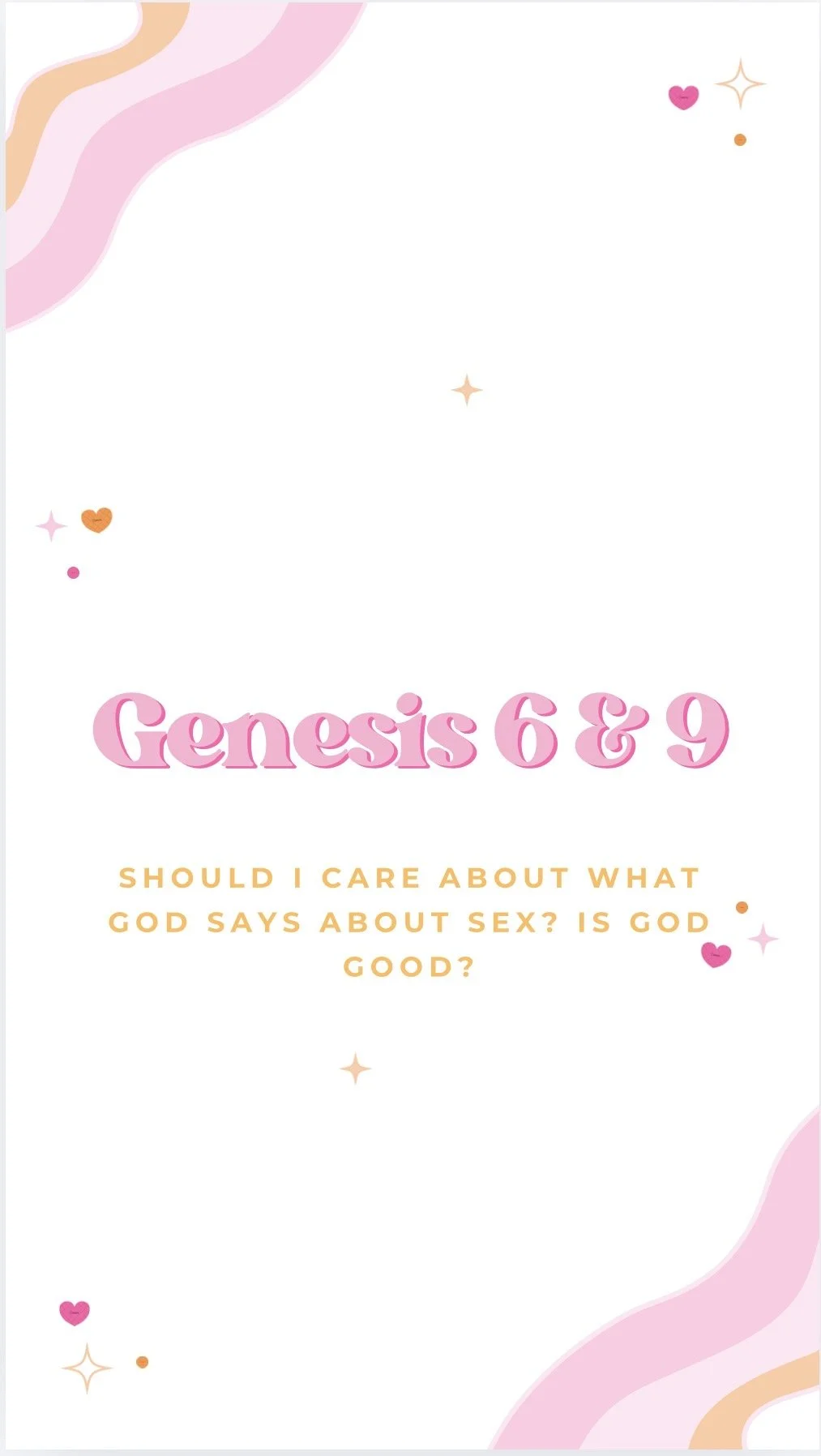 “When Scripture Isn’t Sexy: Wrestling With God’s Goodness in Genesis 6 &amp; 9”