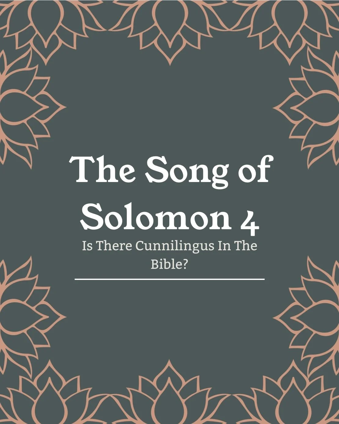 Beauty, Desire, and the Bold Invitation of the Garden- Song of Solomon 4