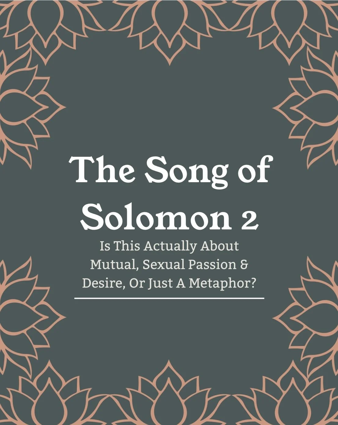 Song of Solomon 2 — Desire, Mutuality, and the Sacred Voice of a Woman