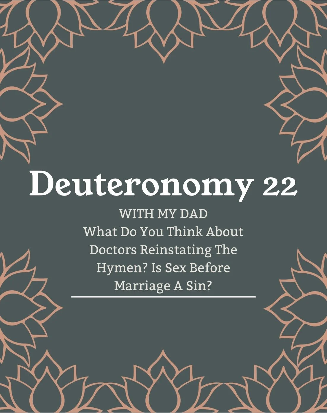 Reading Hard Scripture, Out Loud, With My Dad (Deuteronomy 22)