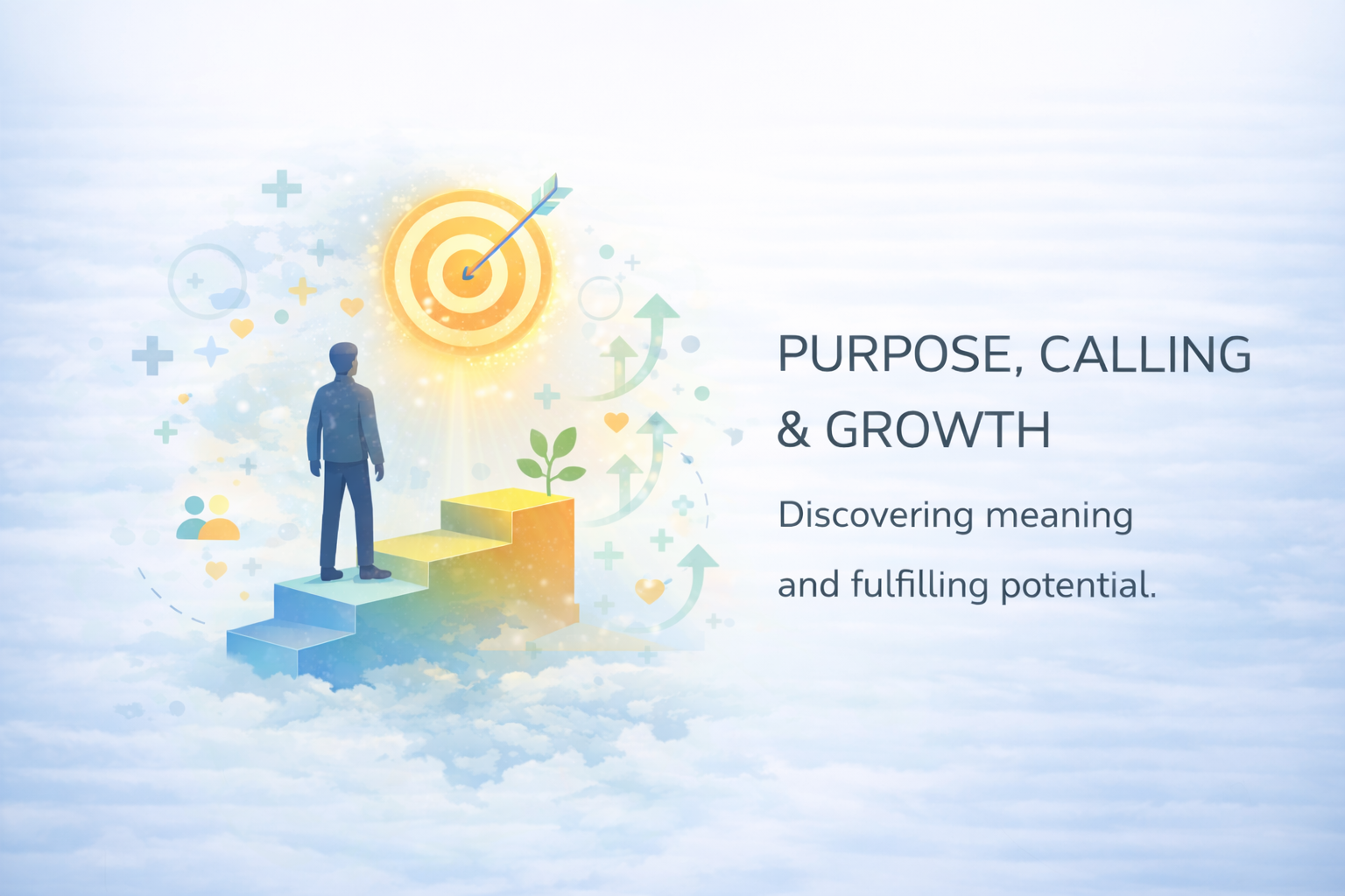 A person standing on steps leading to a glowing target with an arrow in the bullseye. The background has clouds and abstract symbols. Text reads 'Purpose, Calling & Growth' and 'Discovering meaning and fulfilling potential.'