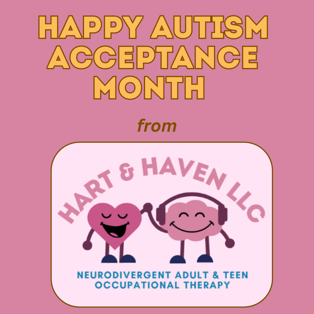 Happy Autism Acceptance Month from Hart and Haven LLC