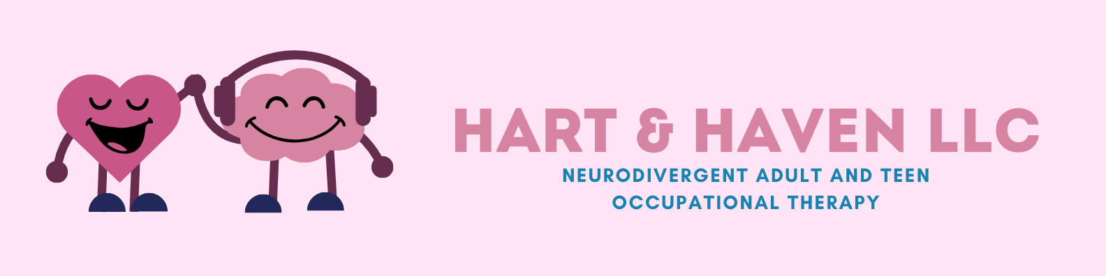 Logo for Hart & Haven LLC featuring a happy pink heart and a brain character with headphones, with text about neurodivergent adult and teen occupational therapy.