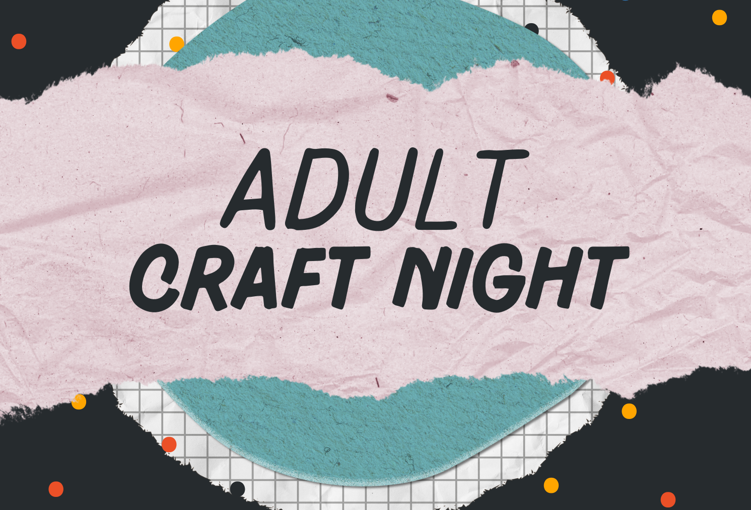 3/27: Adult Craft Night