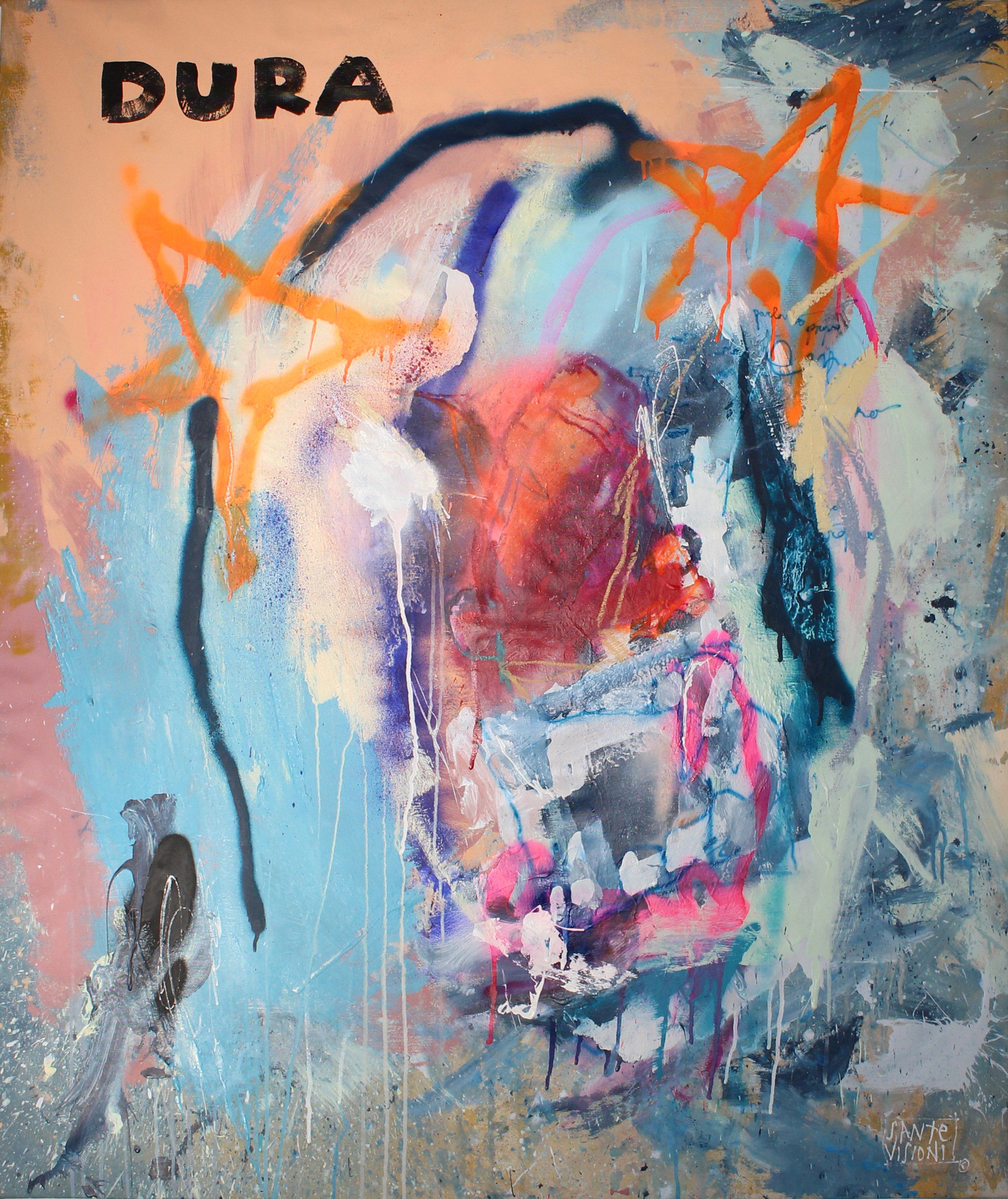 DURA, 2026, mixed media on canvas, abstract graffiti artwork with a face painted in vivid colors, splatters, and drips, featuring the word 'DURA' at the top left corner.