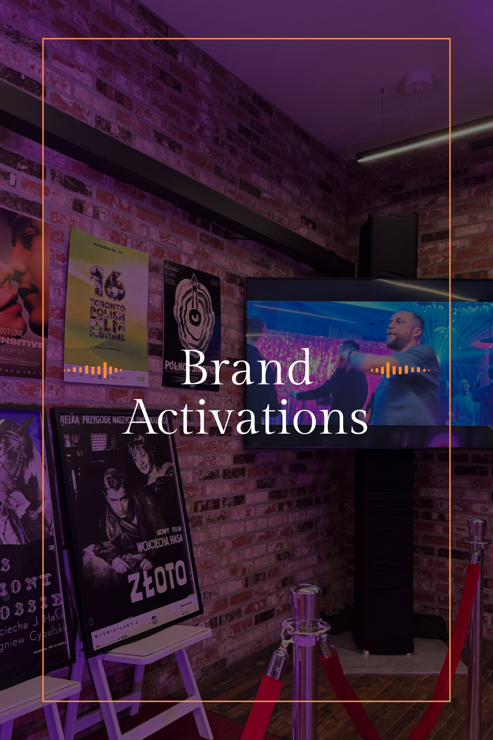 A display of posters on a brick wall, a television screen showing people dancing at an event, and a sign with the words 'Brand Activations' overlaying the image.