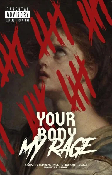 The book cover for "Your Body, My Rage," published by BDA Publishing.