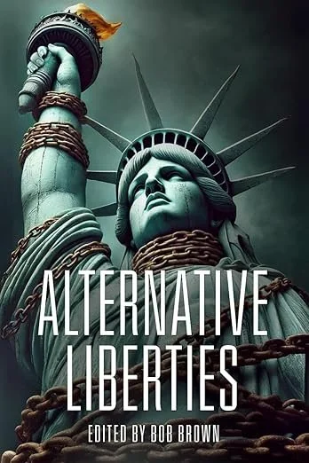 The book cover for "Alternative Liberties," published by Bob Brown.