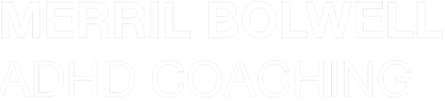 Merril Bolwell ADHD Coaching