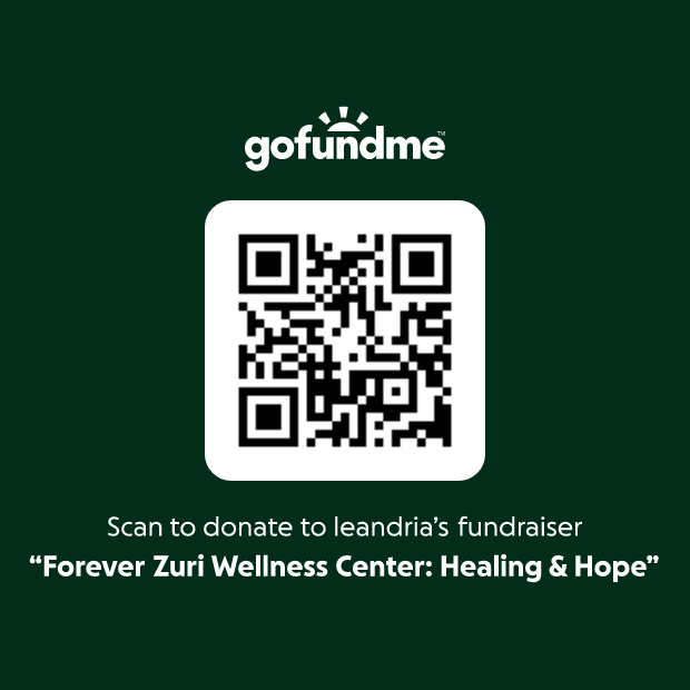 Green background with a QR code and the gofundme logo, text encouraging donations to Leandria's fundraiser for Forever Zuri Wellness Center: Healing & Hope.