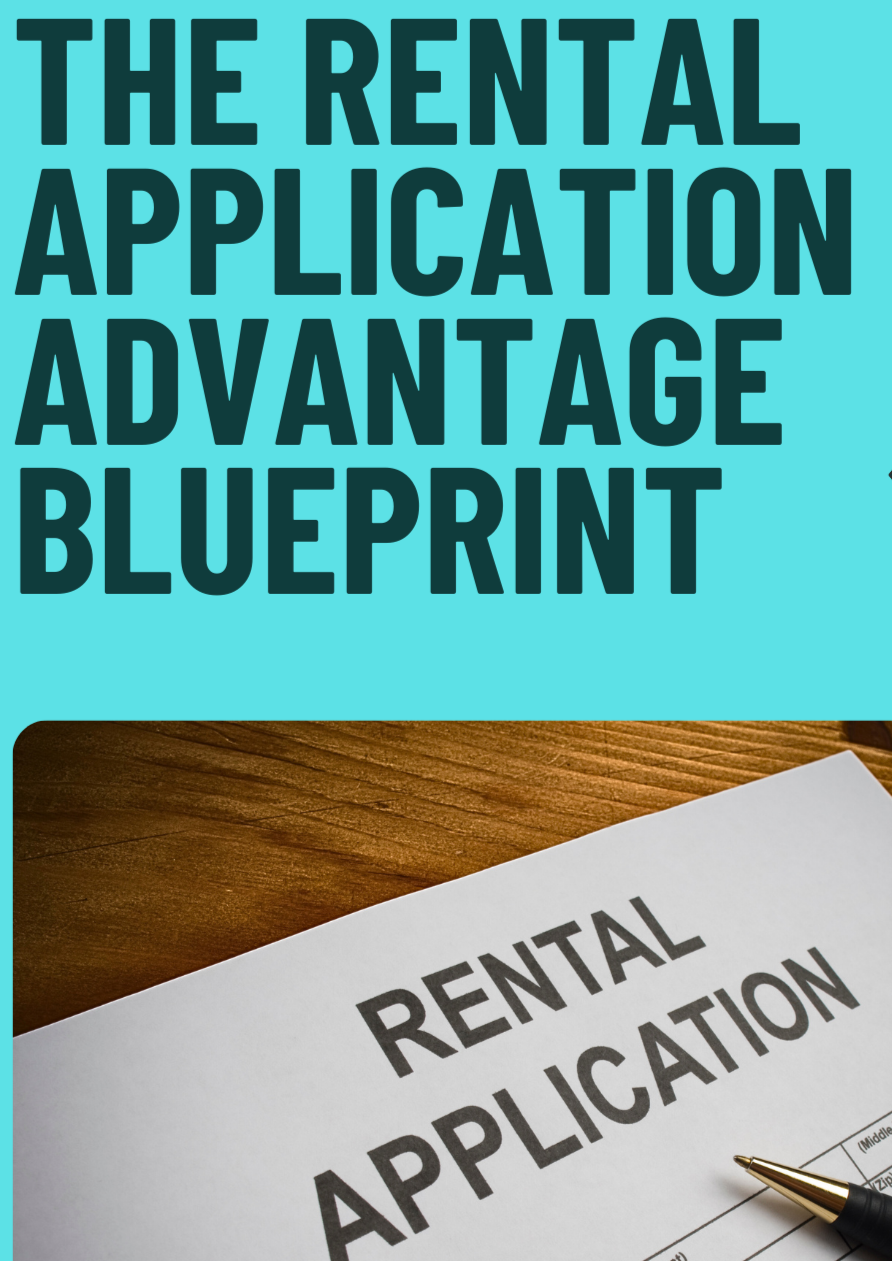 The Rental Application Advantage Blueprint