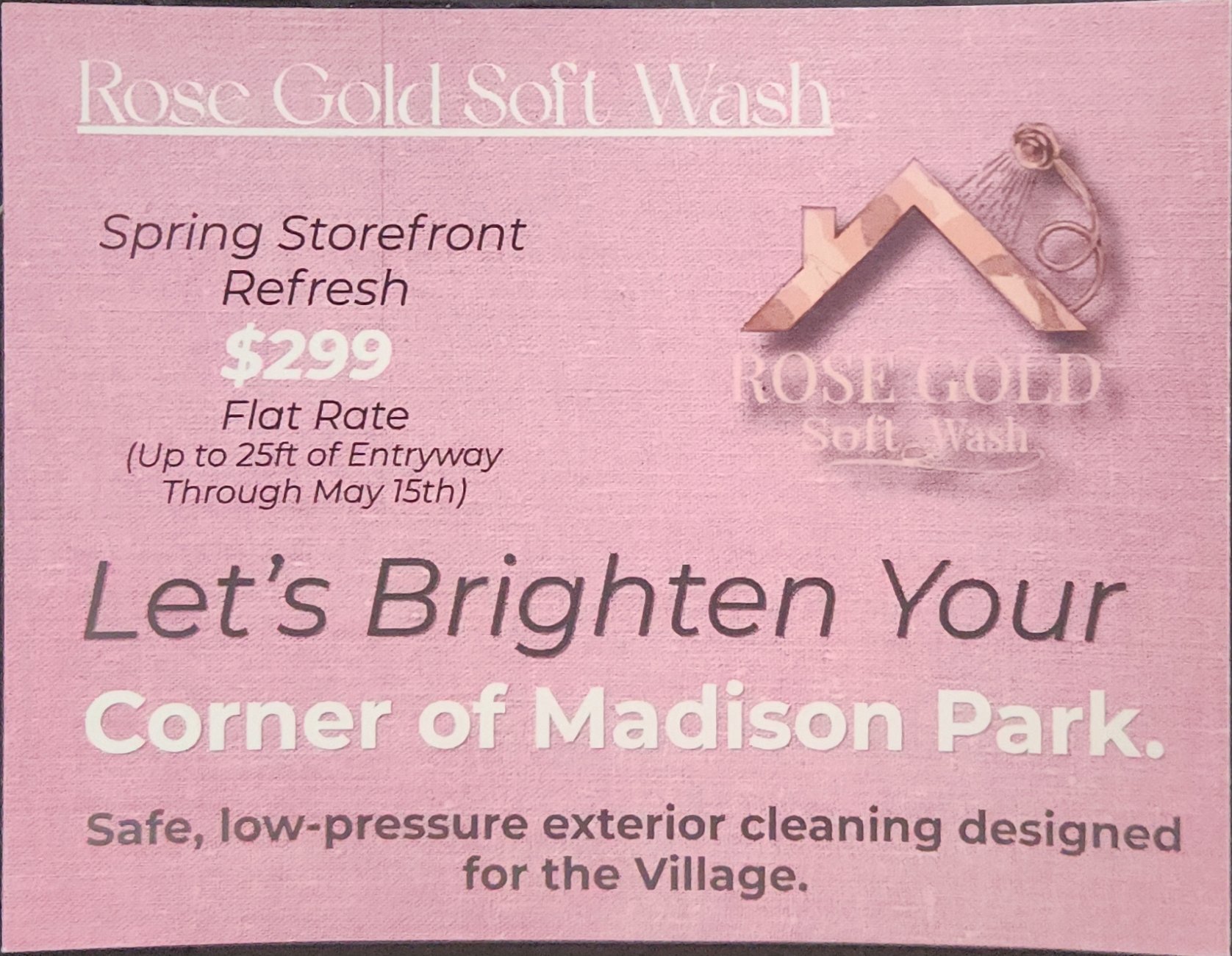 Rose Gold Soft Wash Madison Park Spring Cleaning Special