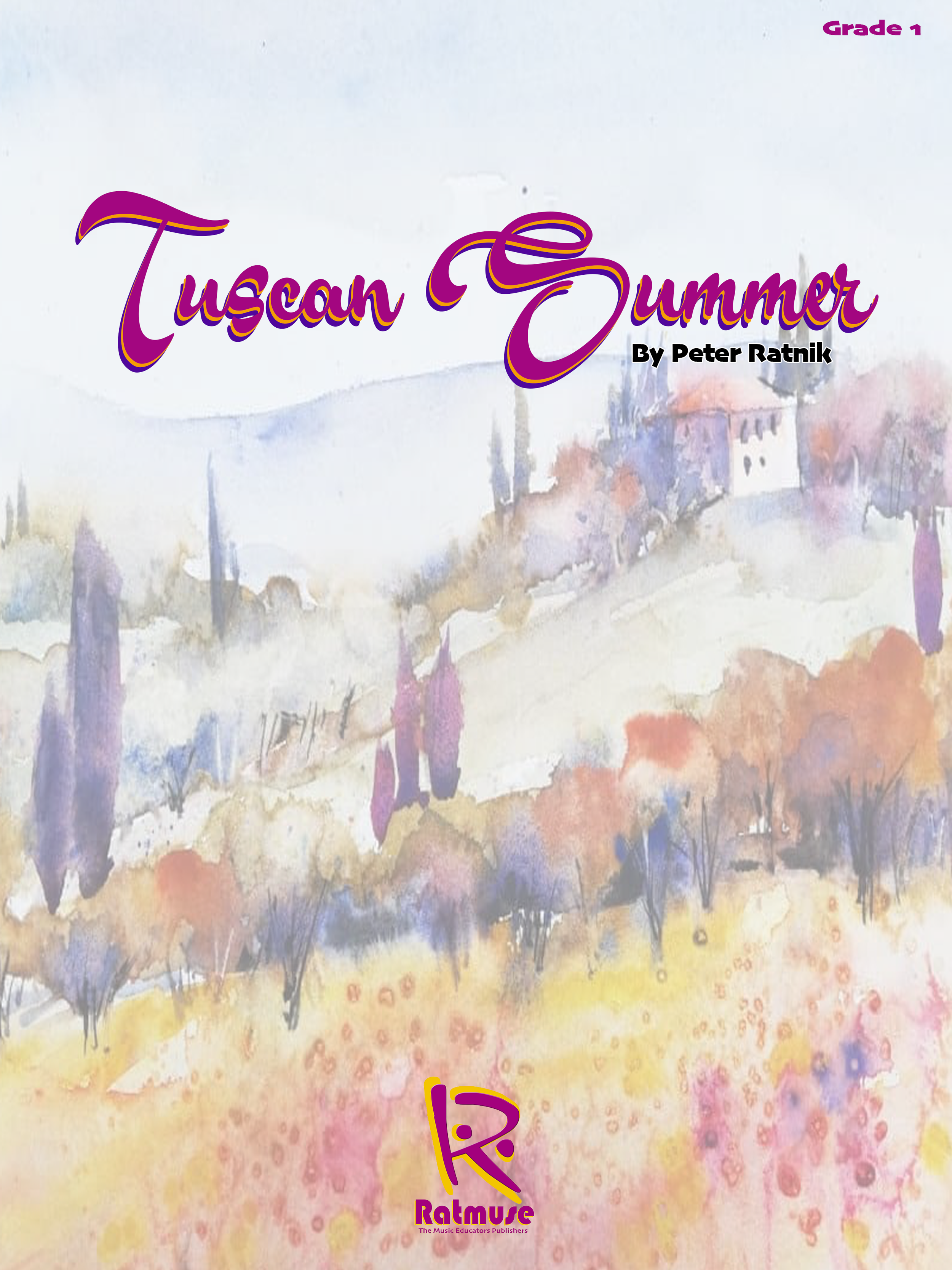 Tuscan Summer by Peter Ratnik for Concert Band Gr 1