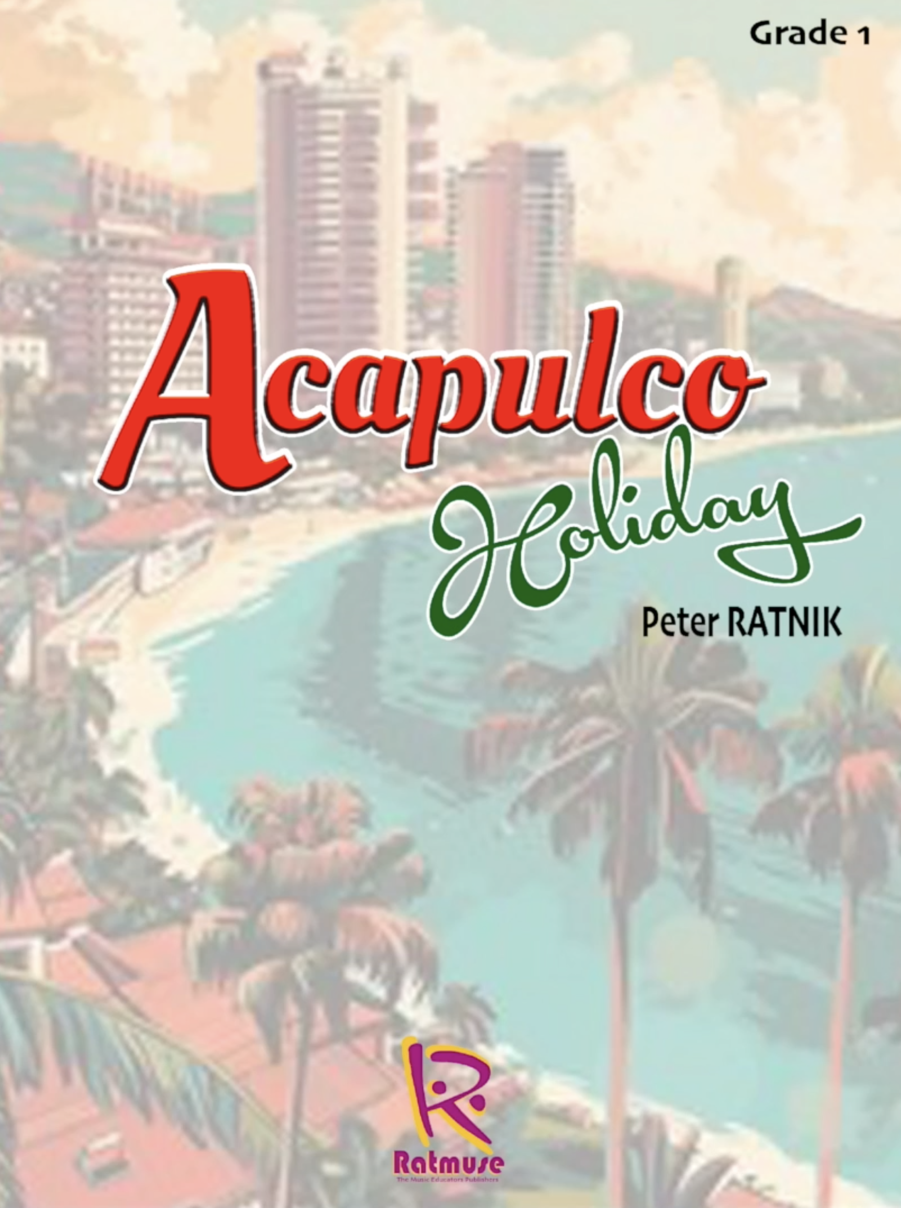 Acapulco Holiday - Peter Ratnik - Grade 1