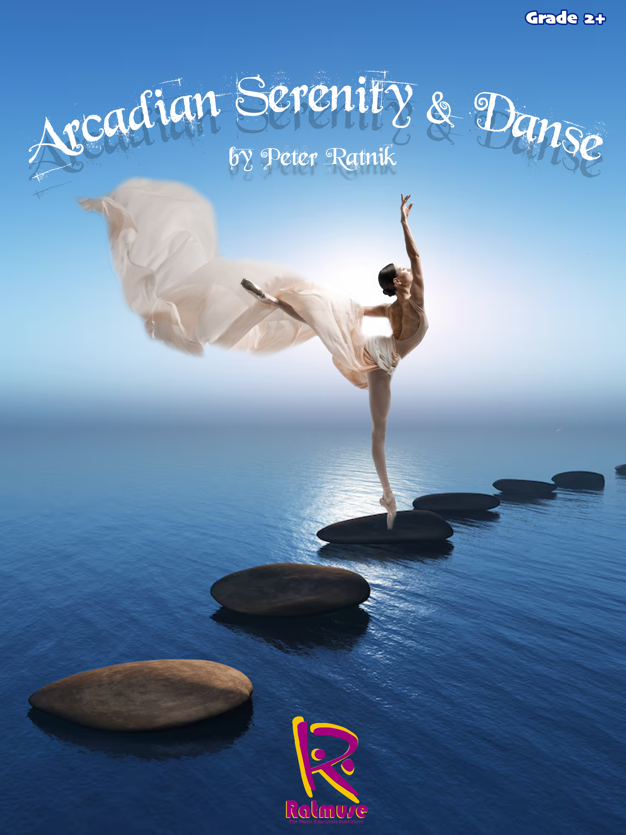 Arcadia Serenity & Danse Grade 2+ Concert Band - Peter Ratnik