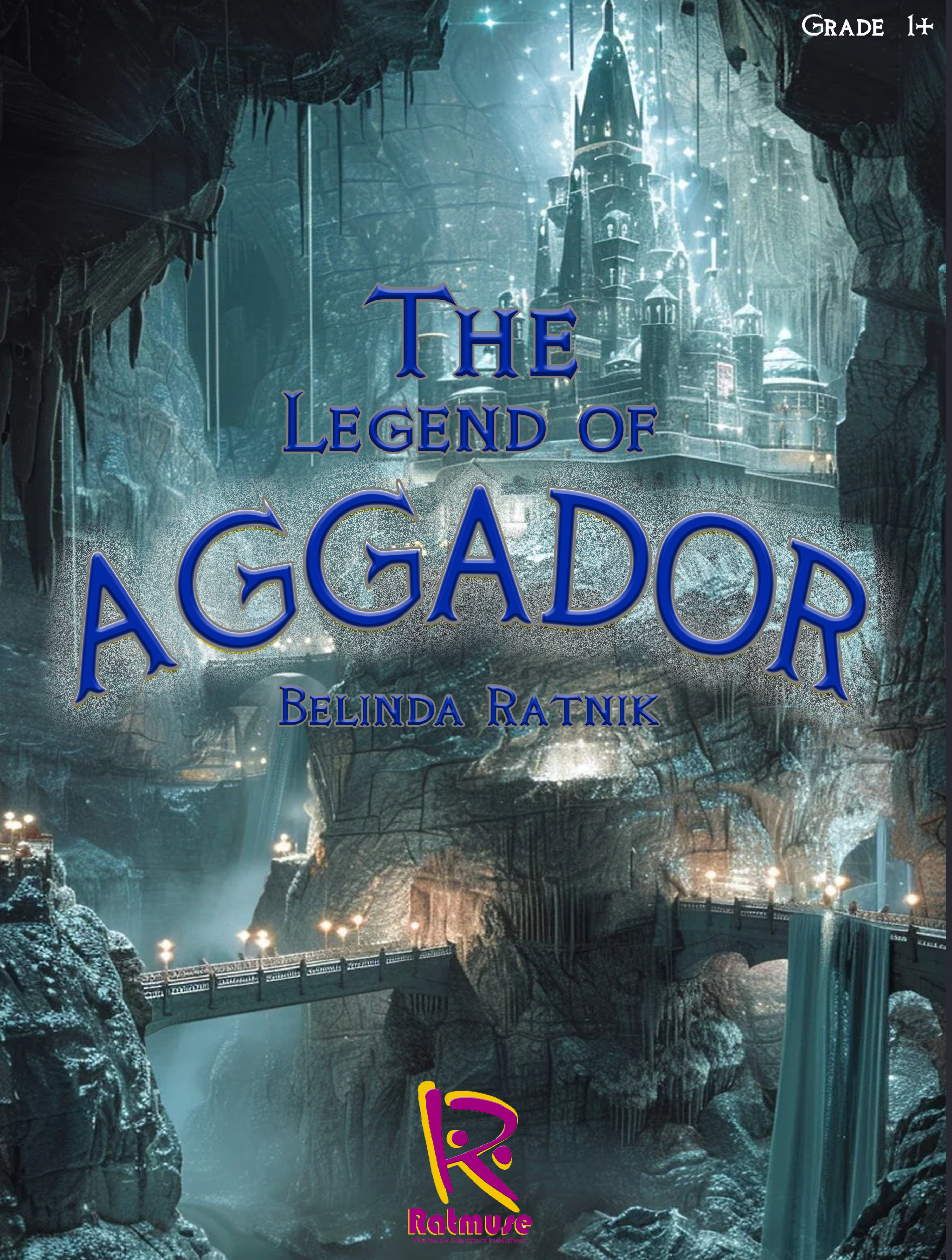 The Legend of Aggador   Belinda Ratnik Gr 1+