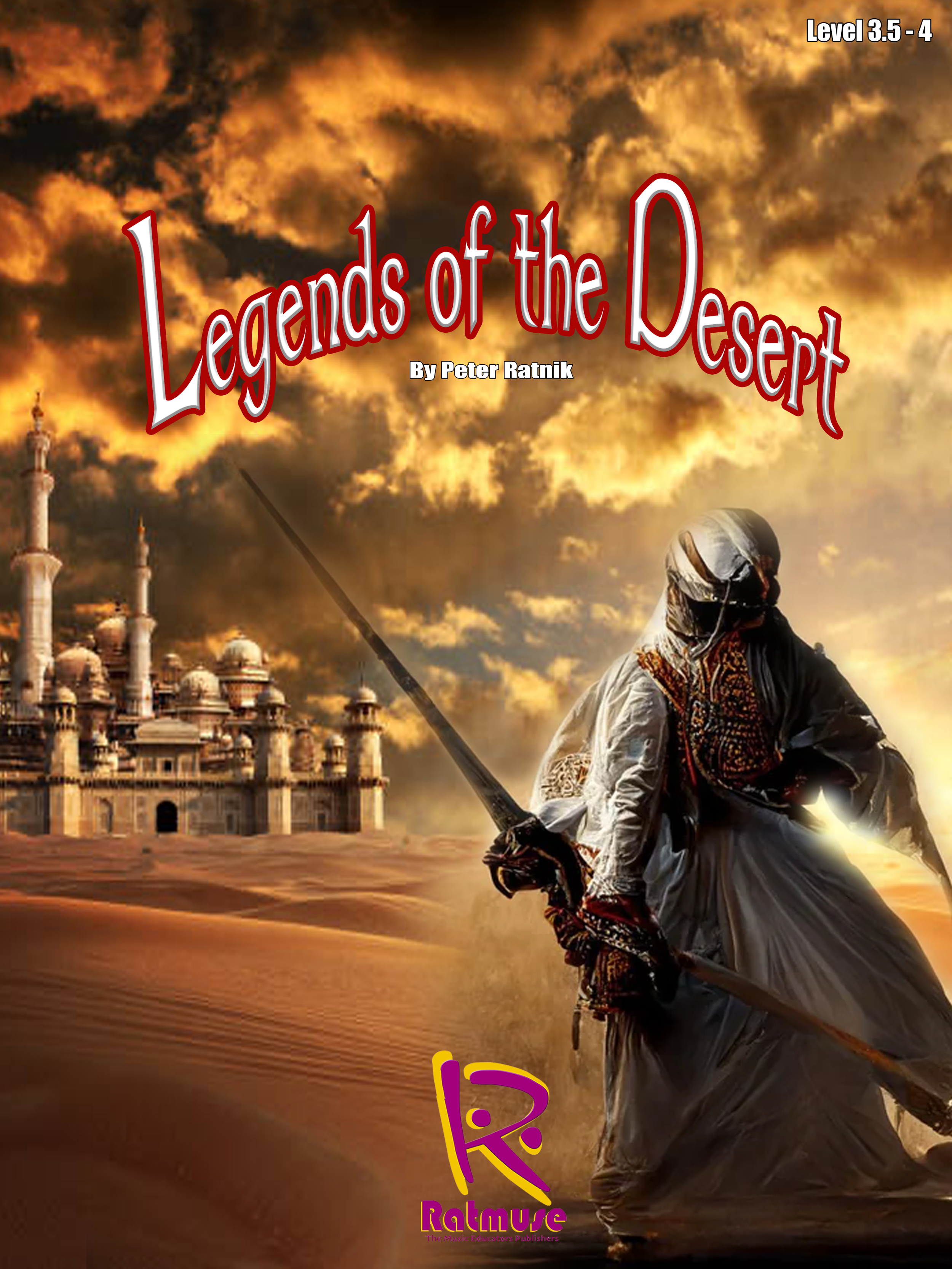 Legends of the Desert by Peter Ratnik for Concert Band Gr 3.5 - 4