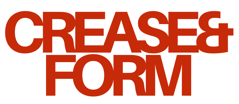 CREASE + FORM