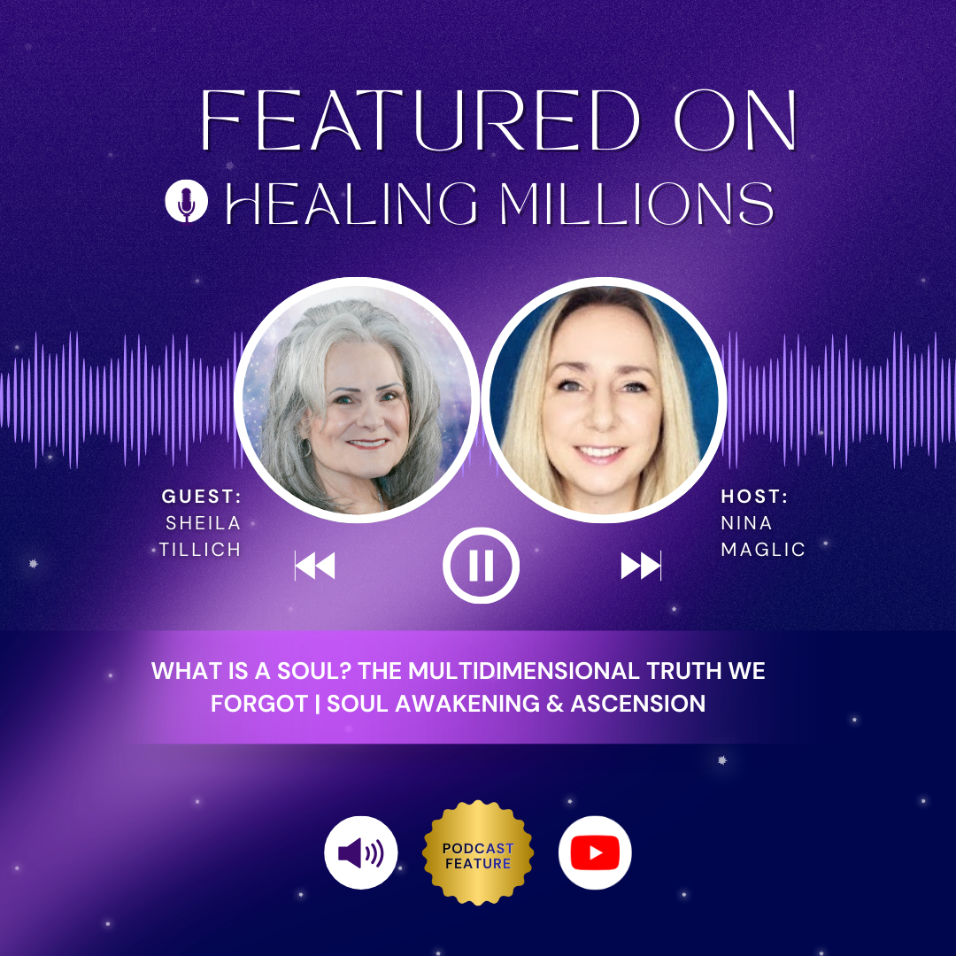 Digital graphic promoting a podcast episode titled 'What is a Soul? The Multidimensional Truth We Forgot | Soul Awakening & Ascension,' featuring guest Sheila Tillich and host Nina Maglic. The background is purple with sound wave visuals, and include
