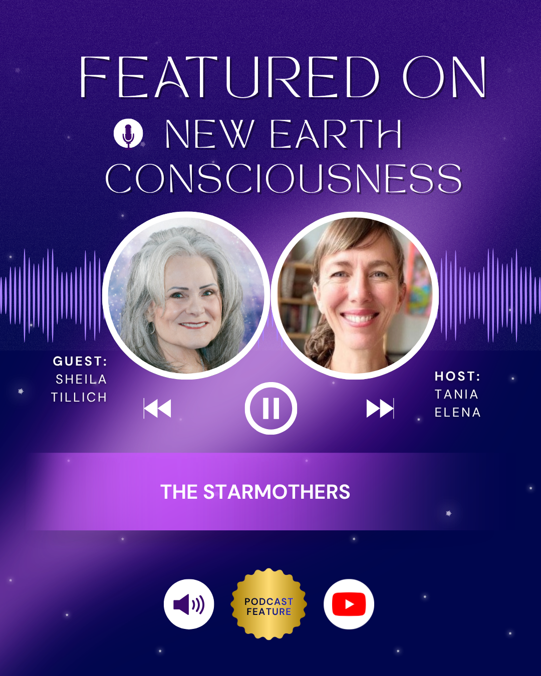 Podcast advertisement poster featuring Sheila Tillich as guest and Tania Elena as host, promoting a segment called 'The Starmothers' on New Earth Consciousness, with a purple cosmic background, photos of both women, audio wave graphics, and icons for