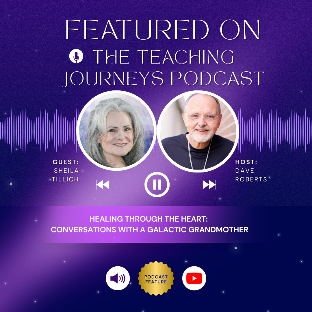 Podcast cover featuring the title 'Healing Through the Heart: Conversations with a Galactic Grandmother,' with images of Sheila Tillich and host Dave Roberts, set against a cosmic purple background with sound wave graphics, play/pause button, and ico