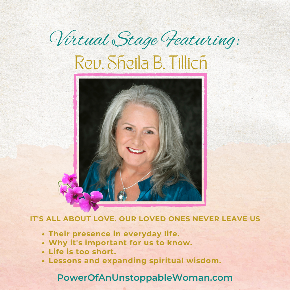 A promotional flyer for a virtual stage featuring Rev. Sheila B. Tillich. The flyer includes her photo, event title, and topics about love, presence, life, and spiritual wisdom, with a website link at the bottom.