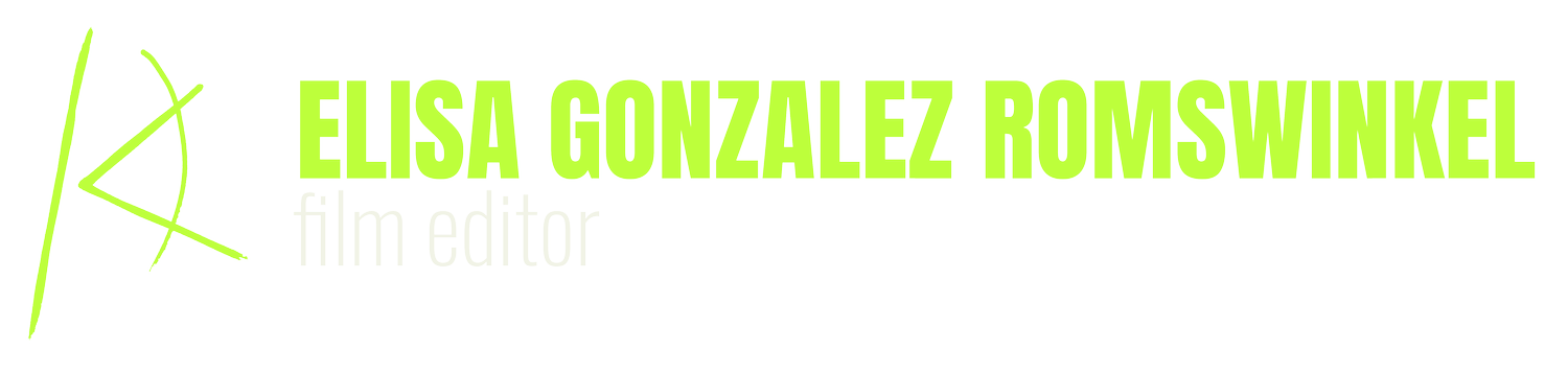 Elisa Gonzalez Romswinkel | Film Editor (Copy)