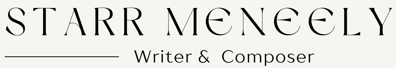 Starr Meneely - Writer / Composer