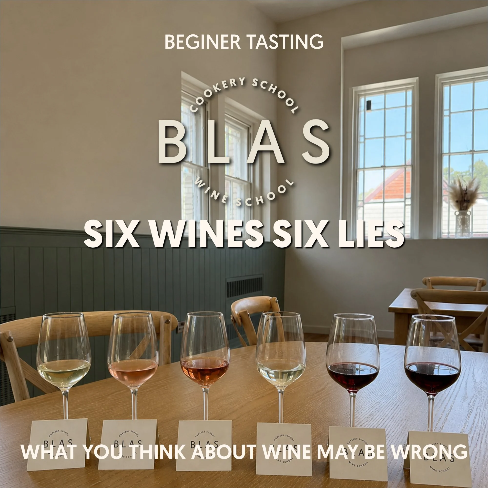 SIX WINE SIX LIES— BASIC TASTING | £35 | 2.5 hrs | OCTOBER 14 NOVEMBER Wednesday