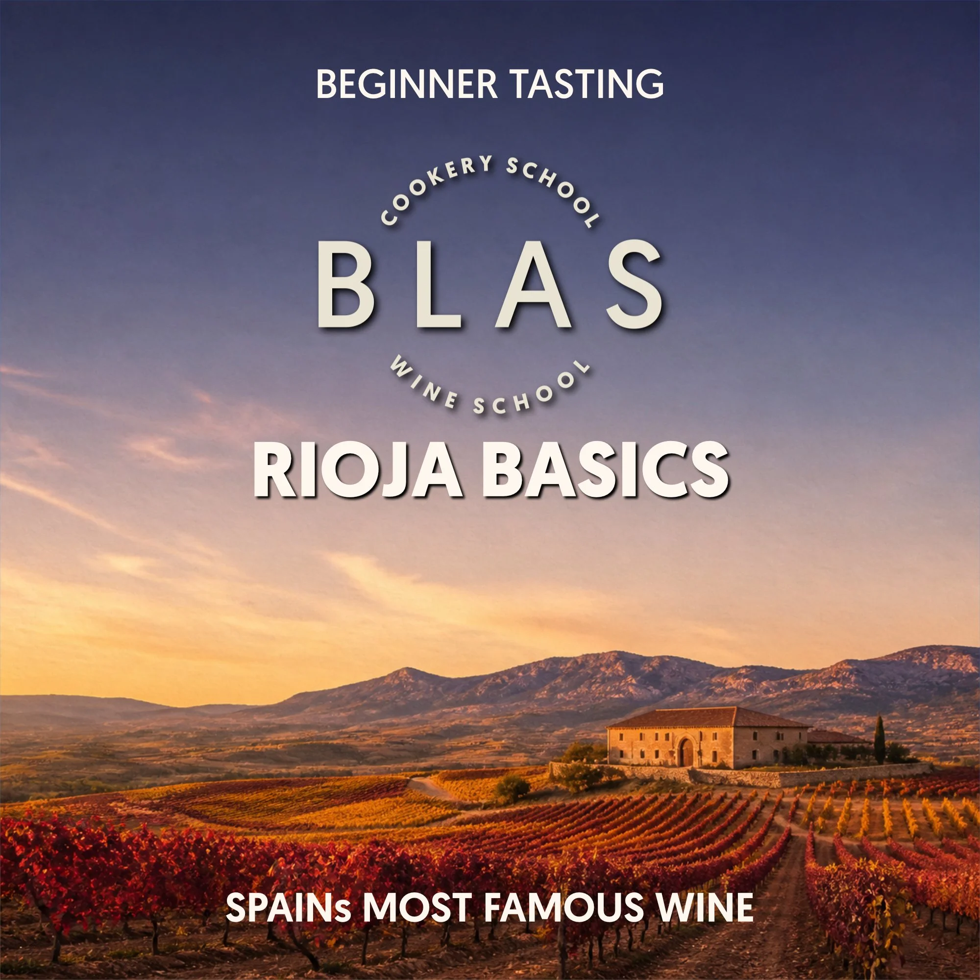 RIOJA BASICS — Beginner Level | £39 | 2.5 hrs | OCTOBER 03 Saturday