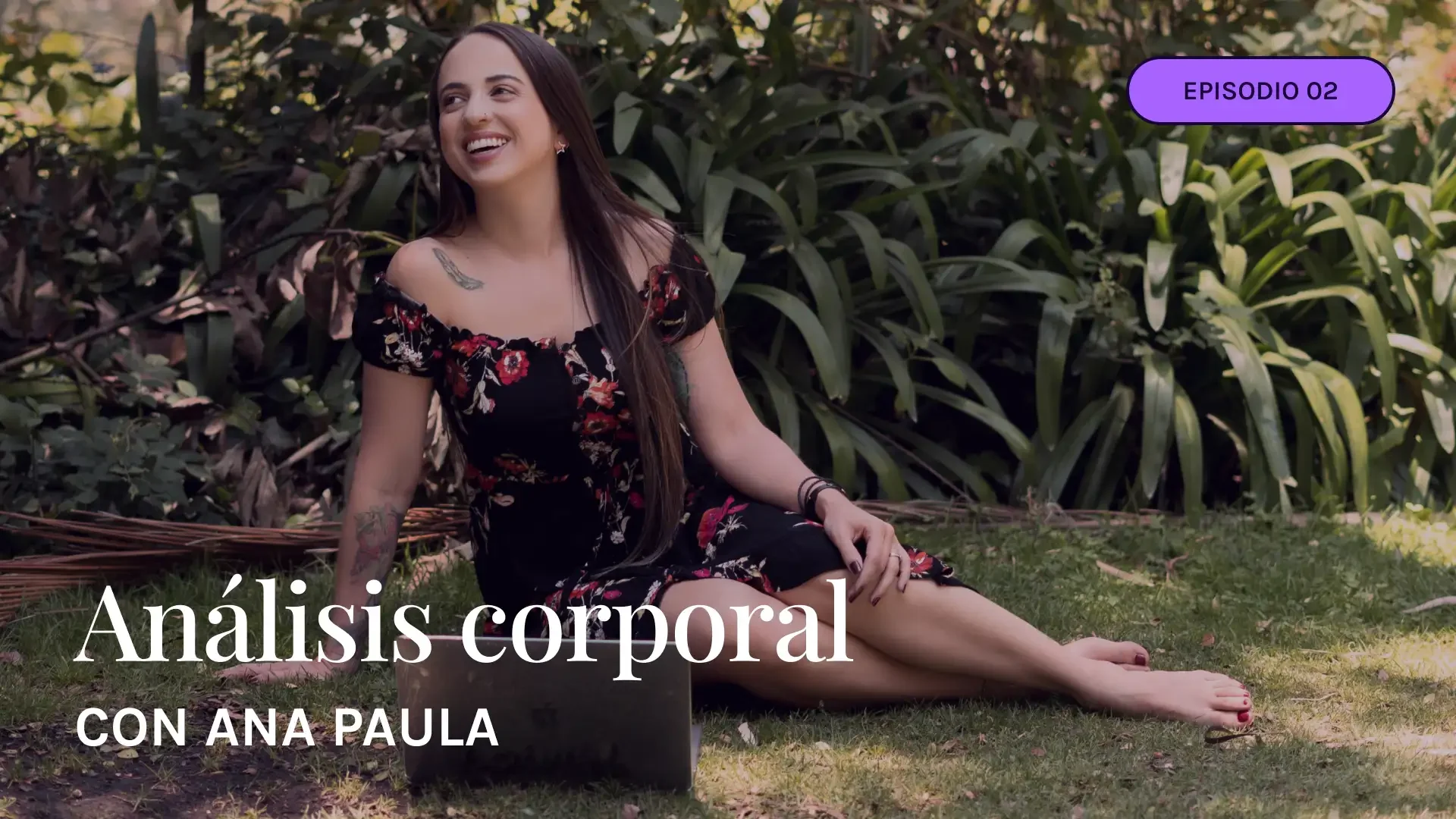 Análisis corporal con Ana Paula Vazquez | Episodio 2