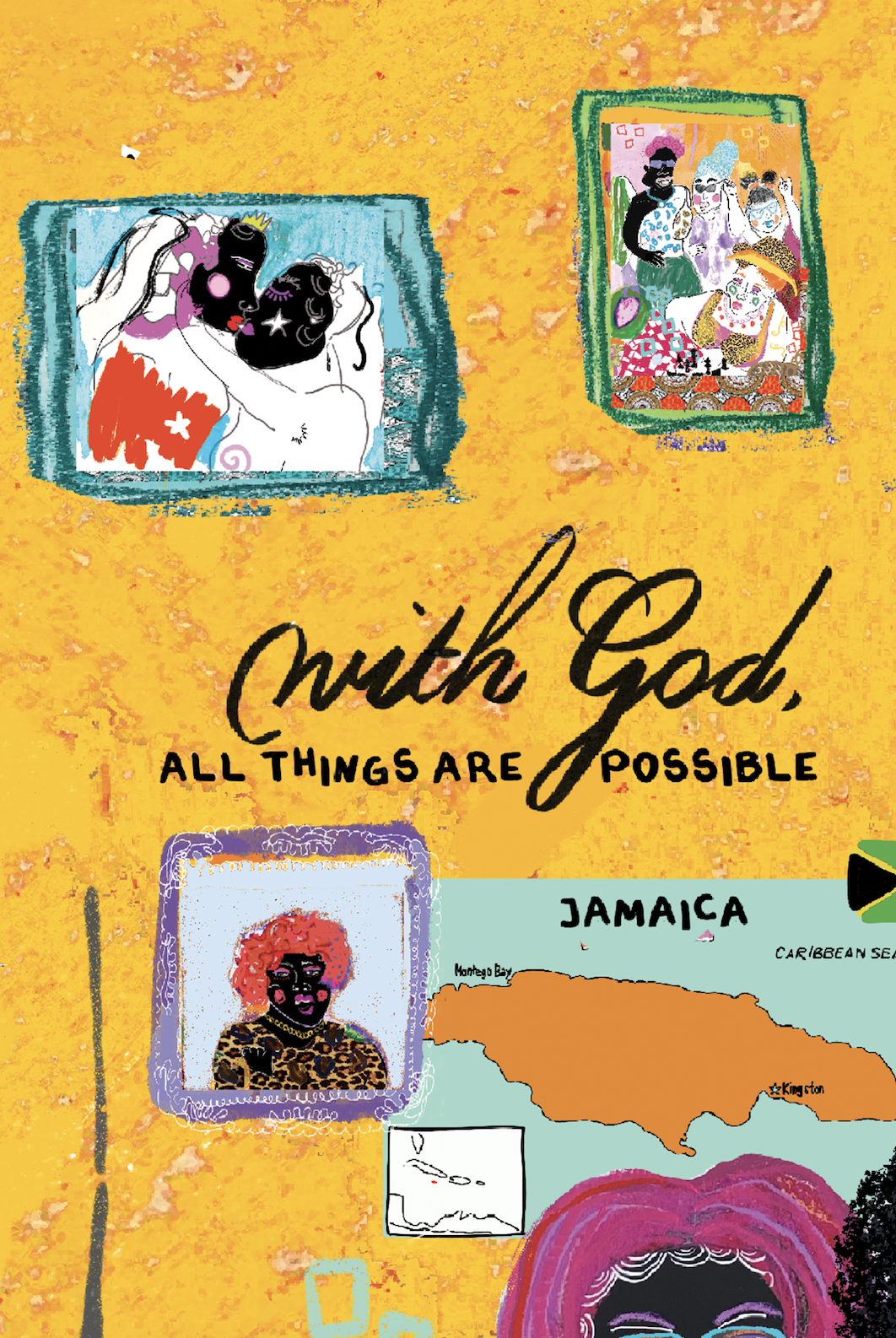 A colorful wall with illustrated photos and a map of Jamaica, with the phrase 'Believe in God, All Things Are Possible'.