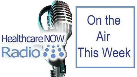 A promotional graphic for Healthcare NOW Radio featuring a vintage microphone and text indicating the show is on the air this week.