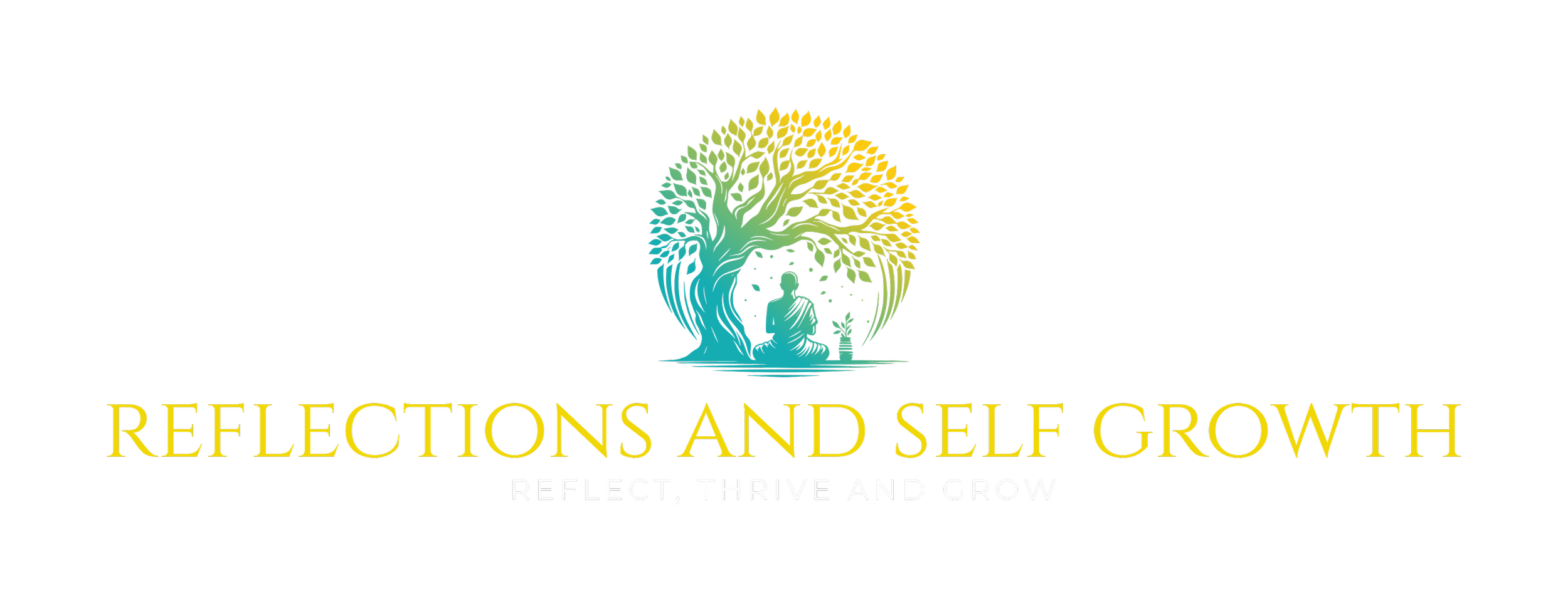Logo with a colorful tree, a person meditating, and the text "Reflections and Self Growth" and "Reflect, Thrive and Grow".