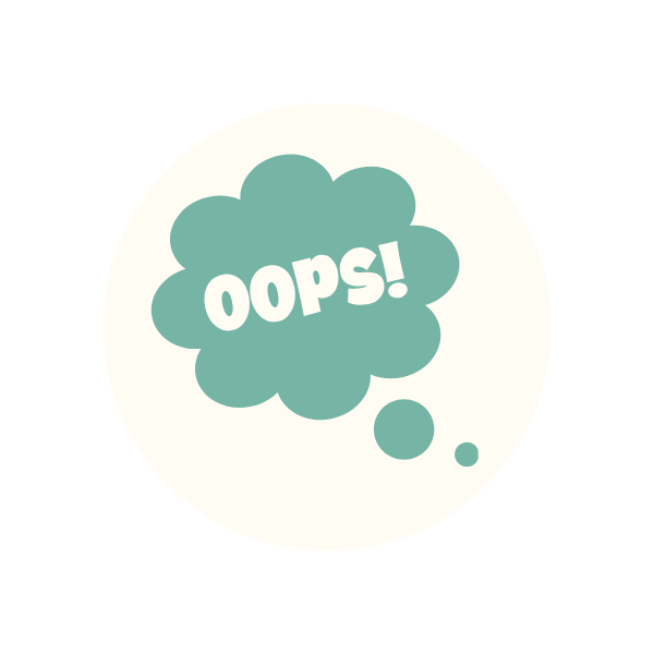 Thought bubble that says "oops"