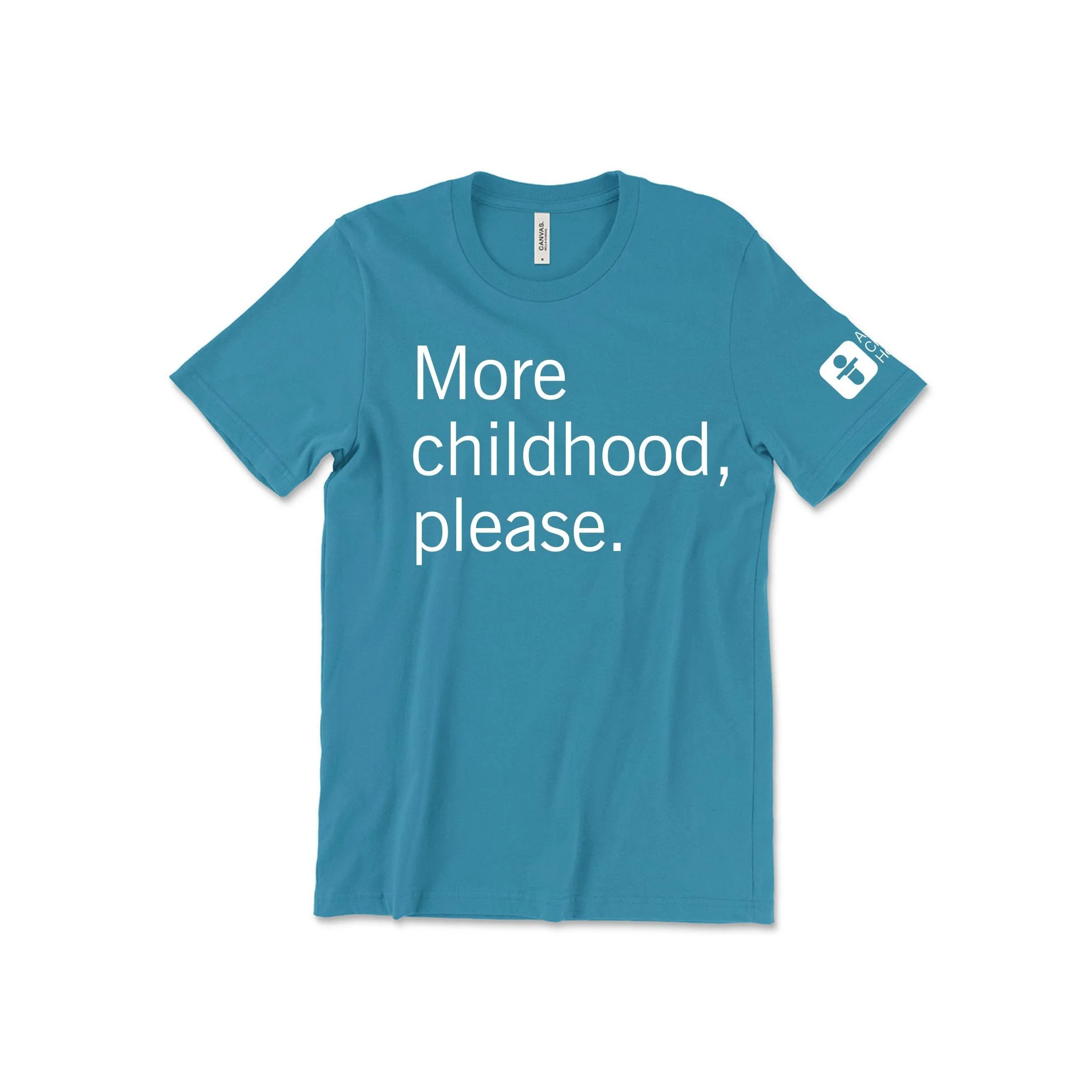 More Childhood Please T-shirt