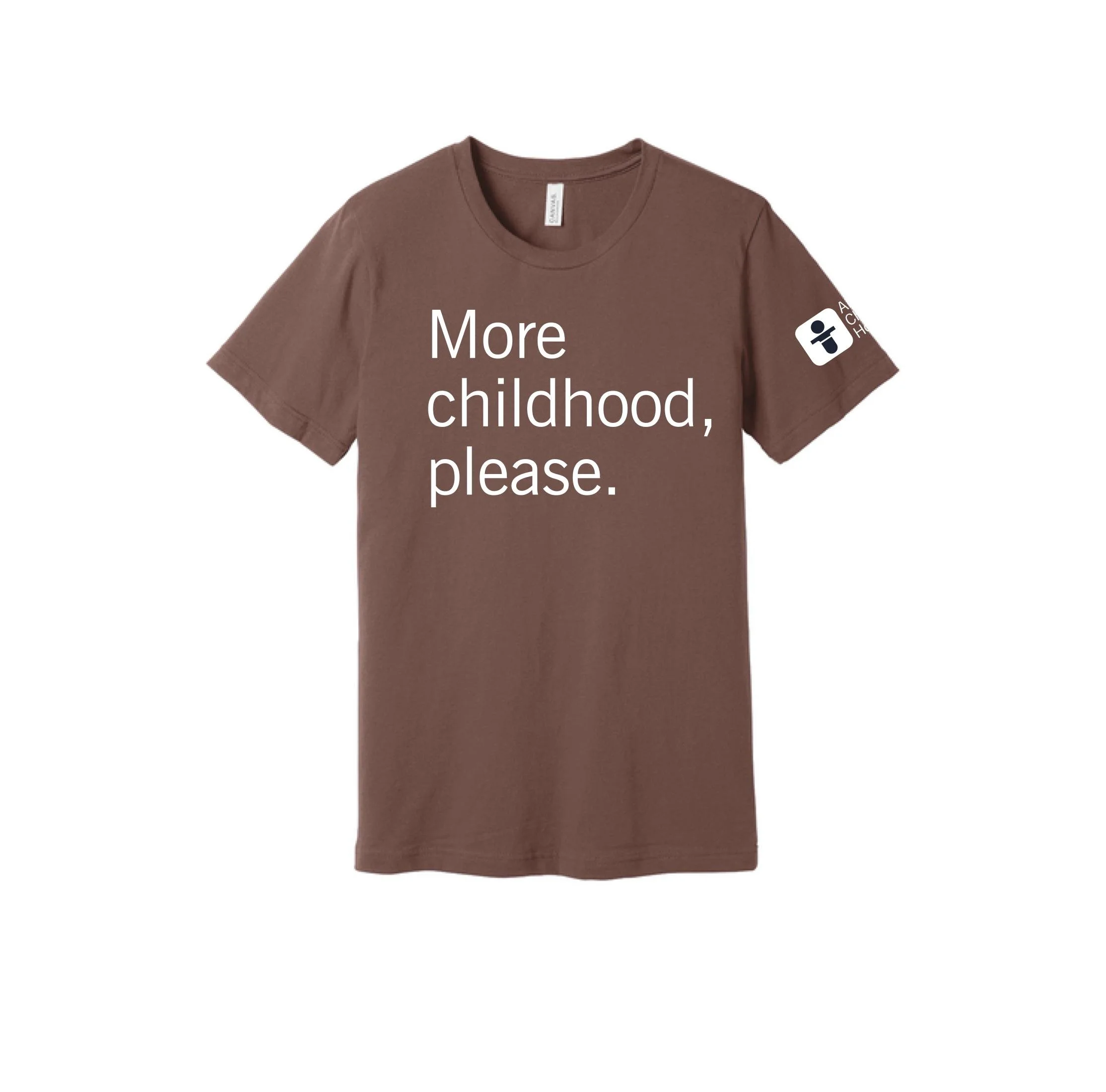 More Childhood Please T-shirt