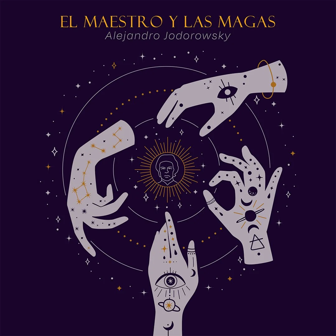 Portada de libro con título 'El Maestro y Las Magas' de Alejando Jodorowsky, ilustración de manos con símbolos místicos y estrellas en fondo oscuro.