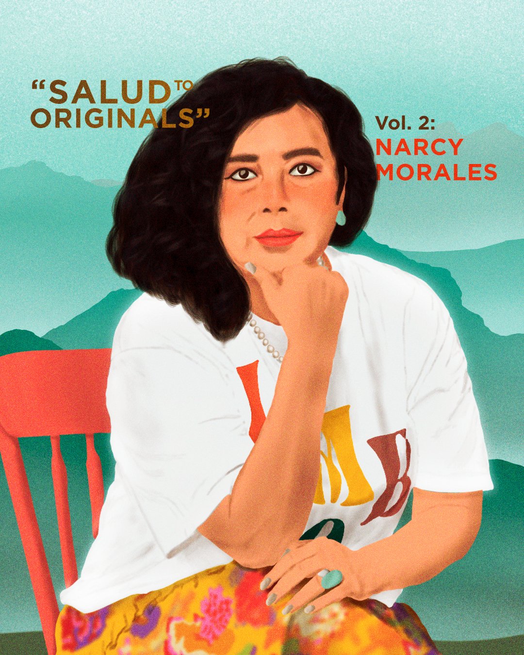 Ilustración de una mujer con cabello oscuro, usando una camiseta blanca con letras coloridas, una falda de colores y joyería, sentado en una silla roja, con un fondo de montañas y texto en español que dice "Salud to Original" yLa autora, Narcy Morales