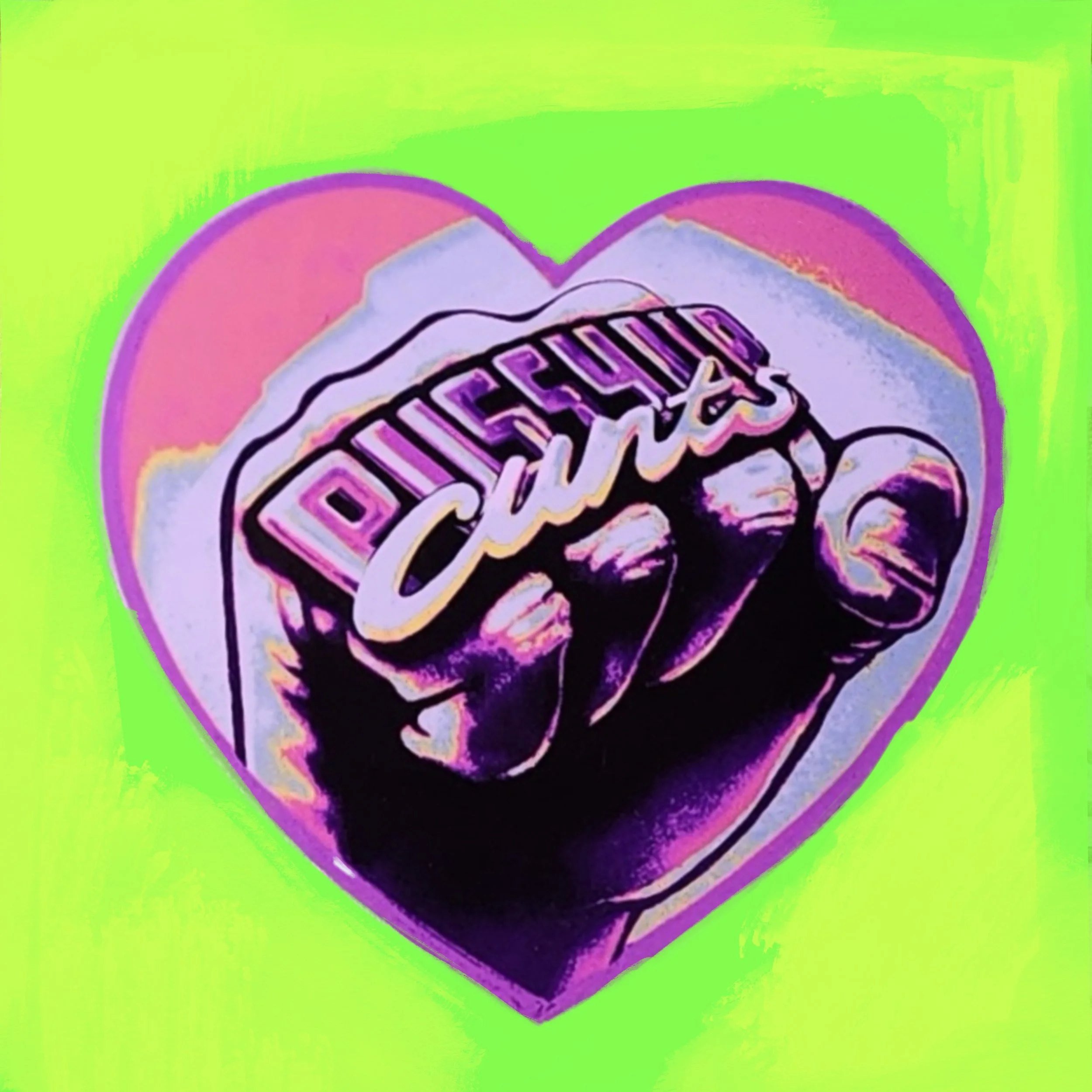 “PUSSY UP CUNTS” HEART STICKER - PASTELS
